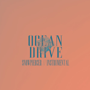 Ocean Drive的专辑Snowpiercer (Instrumental)