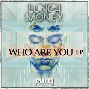 Lunch Money的專輯Who Are You