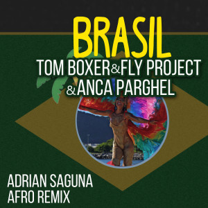 Listen to Brasil (Adrian Saguna Afro Remix) song with lyrics from Tom Boxer