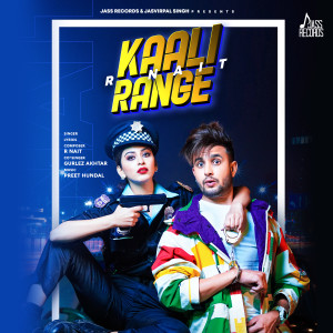 Listen to Kaali Range song with lyrics from R Nait