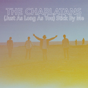 The Charlatans的專輯(Just as Long as You) Stick By Me