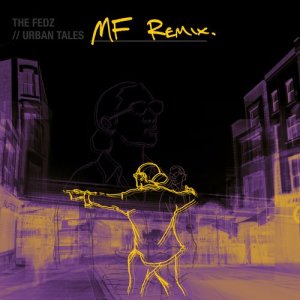 The Fedz的專輯Urban Tales (Mf Remix)