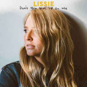 ดาวน์โหลดและฟังเพลง Don't You Give Up On Me พร้อมเนื้อเพลงจาก Lissie