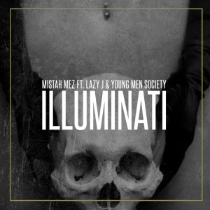 Dengarkan lagu Illuminati nyanyian Mistah Mez dengan lirik