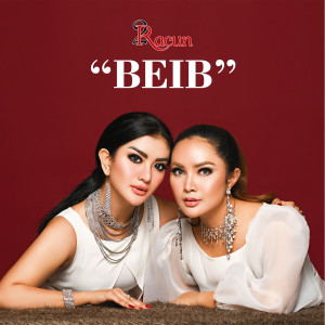 ดาวน์โหลดและฟังเพลง Beib พร้อมเนื้อเพลงจาก 2Racun