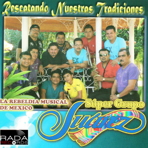 ดาวน์โหลดและฟังเพลง Que Meneo พร้อมเนื้อเพลงจาก Super Grupo Juárez