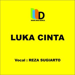 Dengarkan Luka Cinta lagu dari Reza Sugiarto dengan lirik