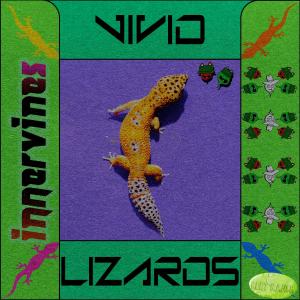 收聽innervines的Vivid Lizards歌詞歌曲