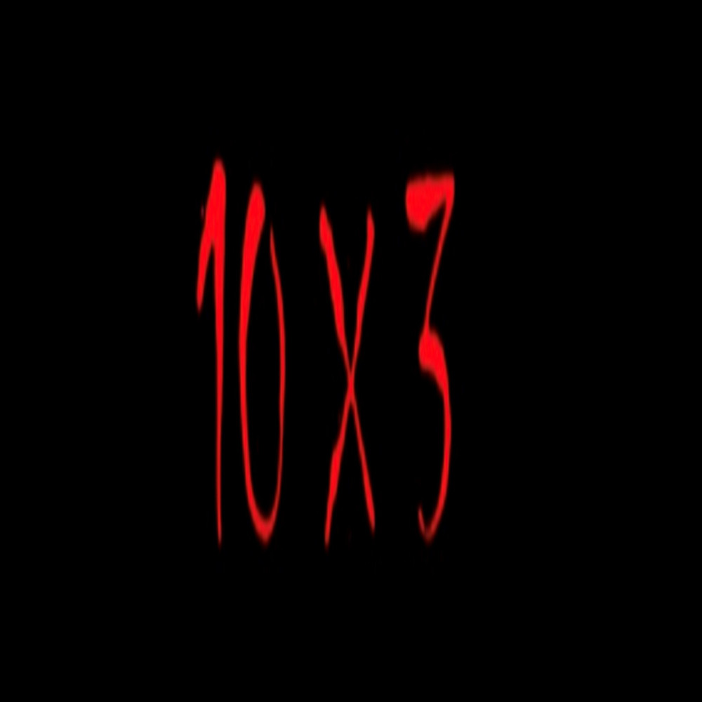 10 X 3 (Explicit)