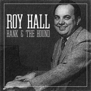 Roy Hall的專輯Hank and the Hound