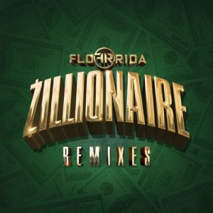 ดาวน์โหลดและฟังเพลง Zillionaire (JayKode Remix) พร้อมเนื้อเพลงจาก Flo Rida