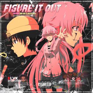 收聽BlvkDivmonds的FIGURE IT OUT (feat. DavDee & Delta Deez) (Explicit)歌詞歌曲