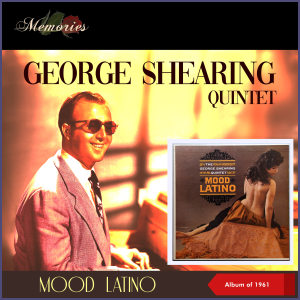 George Shearing Quintet的专辑Mood Latino (Album of 1961)