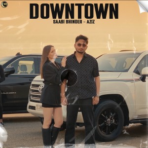 Listen to DOWNTOWN song with lyrics from Saabi Bhinder