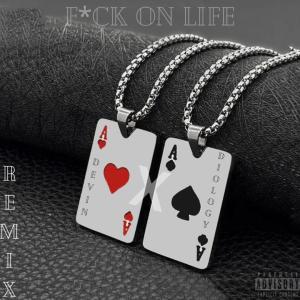 อัลบัม Fuck on life (feat. Diology) [Remix] (Explicit) ศิลปิน Devin