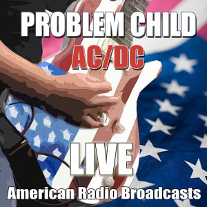 Problem Child (Live)