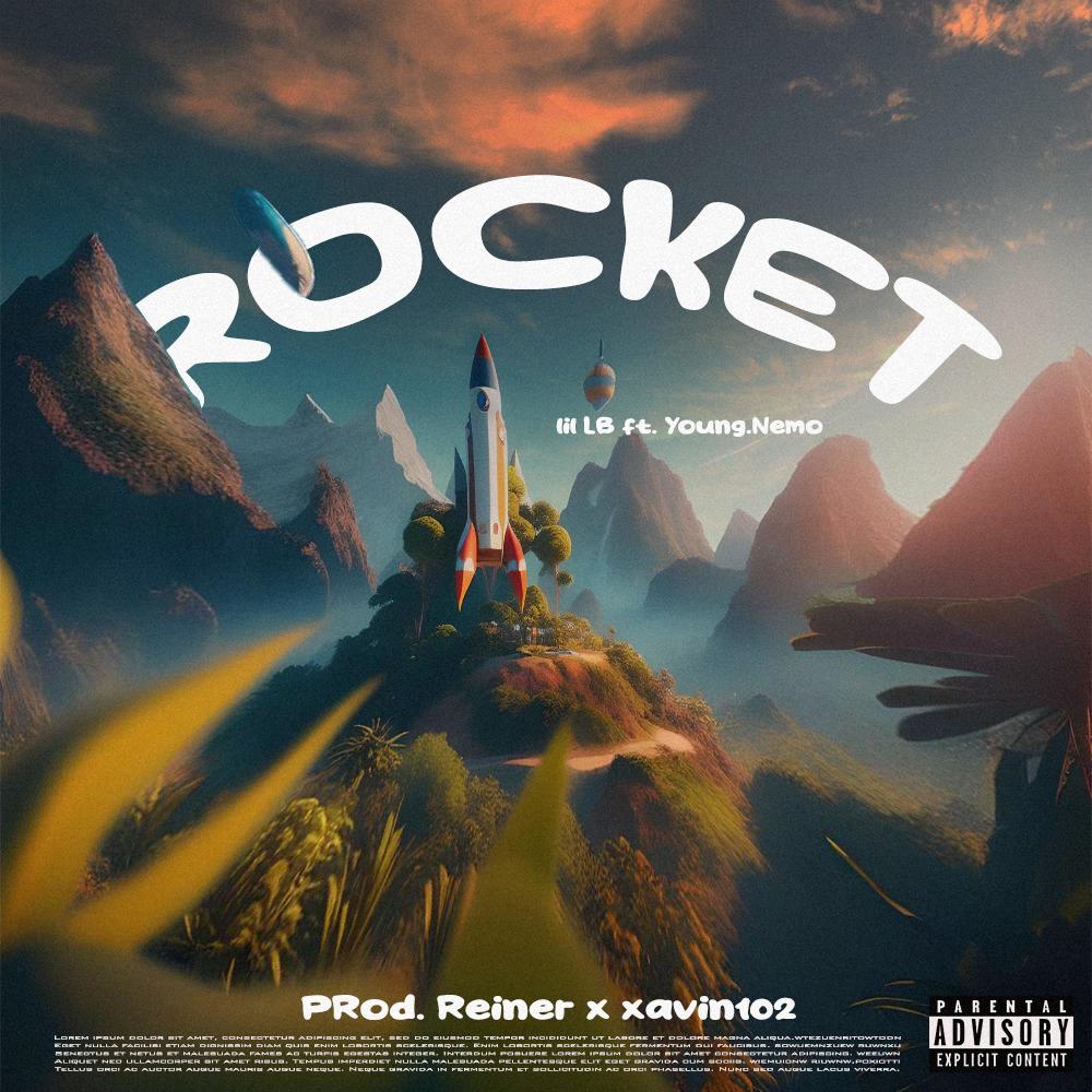ROCKET (feat. Lil LB, Young.Nemo, Prod. Reiner & xavin102) (Explicit)