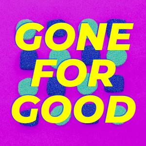 Listen to Gone for Good song with lyrics from prodbyGeekz