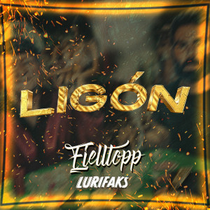 Album Ligón 2021 oleh Lurifaks