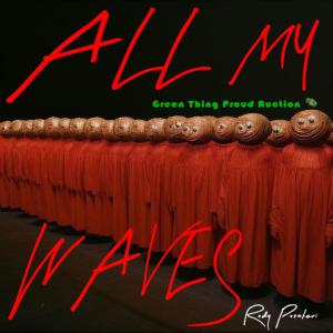 อัลบัม All My Waves (feat. Green Thing Proud Auction) ศิลปิน Rudy Pusateri
