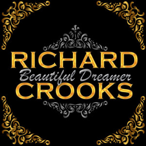 ดาวน์โหลดและฟังเพลง Beautiful Dreamer พร้อมเนื้อเพลงจาก Richard Crooks