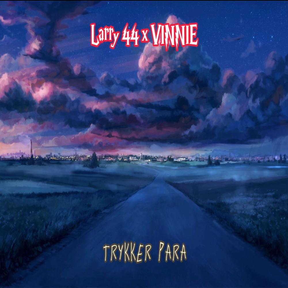Trykker Para (feat. Larry 44 & Vinnie)