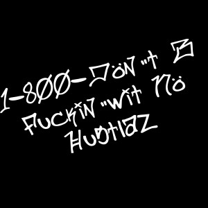 MC Xpect的專輯1-800-Don't B Fuckin'wit No Hustlaz (Explicit)