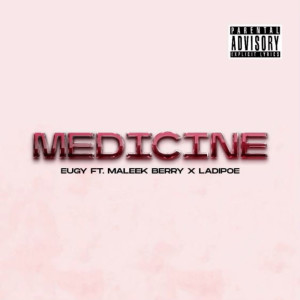 Eugy的专辑Medicine (Explicit)