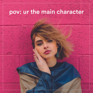 Various的專輯pov: ur the main character (Explicit)