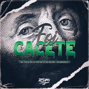 ดาวน์โหลดและฟังเพลง FOI CACETE (Explicit) พร้อมเนื้อเพลงจาก Mc Theus da Cg