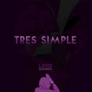 Listen to Tres simple (Explicit) song with lyrics from Layo Blackaneze