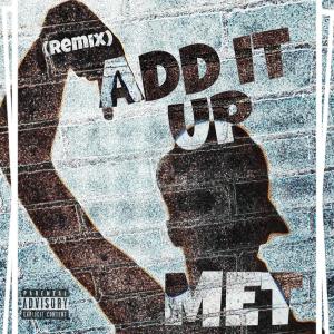 Listen to Add It up (Remix|Explicit) song with lyrics from Met