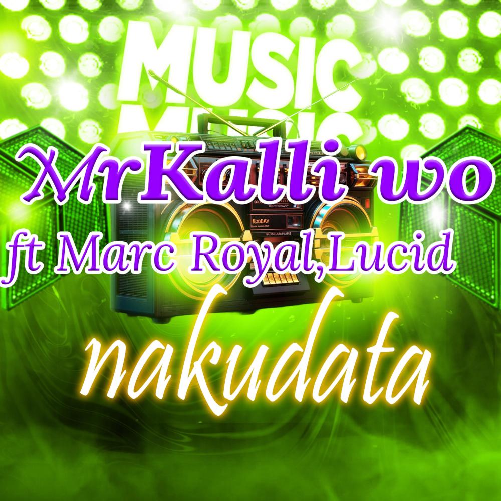 NAKUDATA (feat. MARC ROYAL & LUCID)