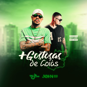 收听MC Jivas的+ Gostosas de Goiás (Explicit)歌词歌曲