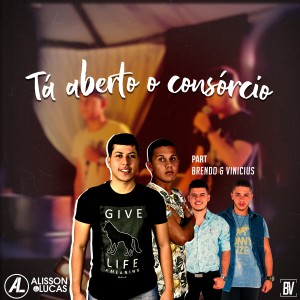 Album Tá Aberto o Consórcio from Alisson