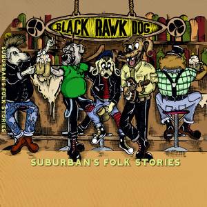 Black Rawk Dog的专辑Suburban's Folk Stories