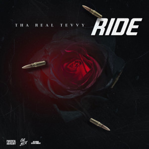 收听The Real Tevvy的Ride (Explicit)歌词歌曲