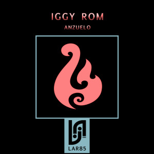 อัลบัม Anzuelo ศิลปิน Iggy Rom