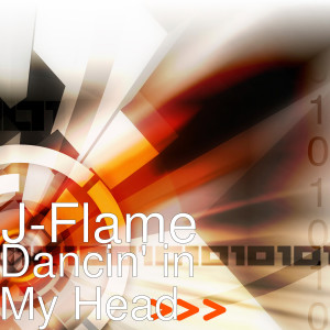 Dengarkan lagu Dancin' in My Head (Explicit) nyanyian J-Flame dengan lirik
