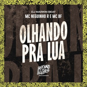 Album Olhando pra Lua (Explicit) oleh MC Neguinho R