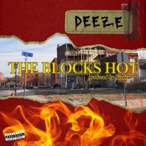 Album The Blocks Hot (Explicit) from Deeze