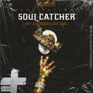 Listen to Soul Catcher (Explicit) song with lyrics from Inder D Last Level