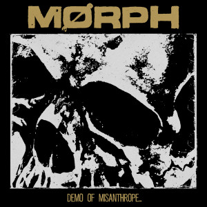 Morph的专辑Demo of Misanthrope...