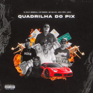 Album Quadrilha do Pix (Explicit) from Dj Billy Mandela
