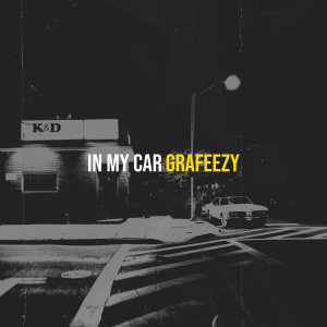 Listen to In My Car (Explicit) song with lyrics from GraFeezy