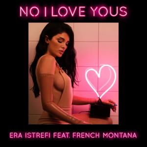 ดาวน์โหลดและฟังเพลง No I Love Yous (Explicit) พร้อมเนื้อเพลงจาก Era Istrefi