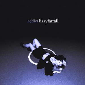 ดาวน์โหลดและฟังเพลง Addict พร้อมเนื้อเพลงจาก Lizzy Farrall