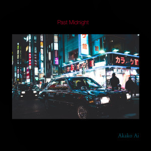 Akako Ai的專輯Past Midnight | Chill Lo-Fi Beats