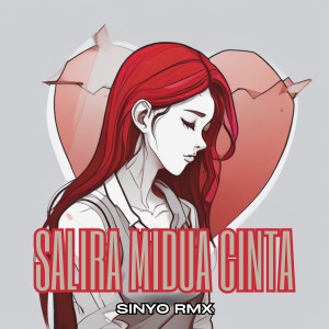 收聽SINYO RMX的Salira Midua Cinta歌詞歌曲