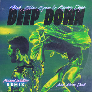 อัลบัม Deep Down (Friend Within Remix) ศิลปิน Ella Eyre